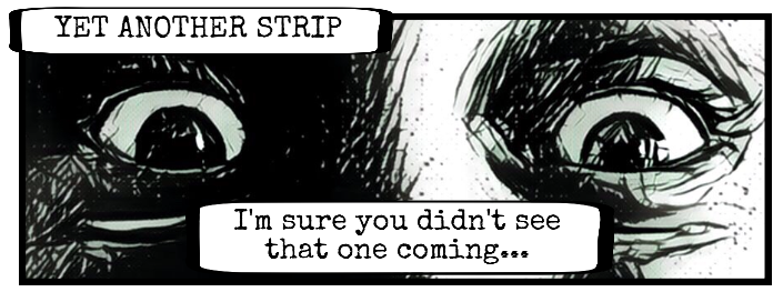 Comic Strip Header: Yet another Strip, because one bad picture is way better than 1000 bad words